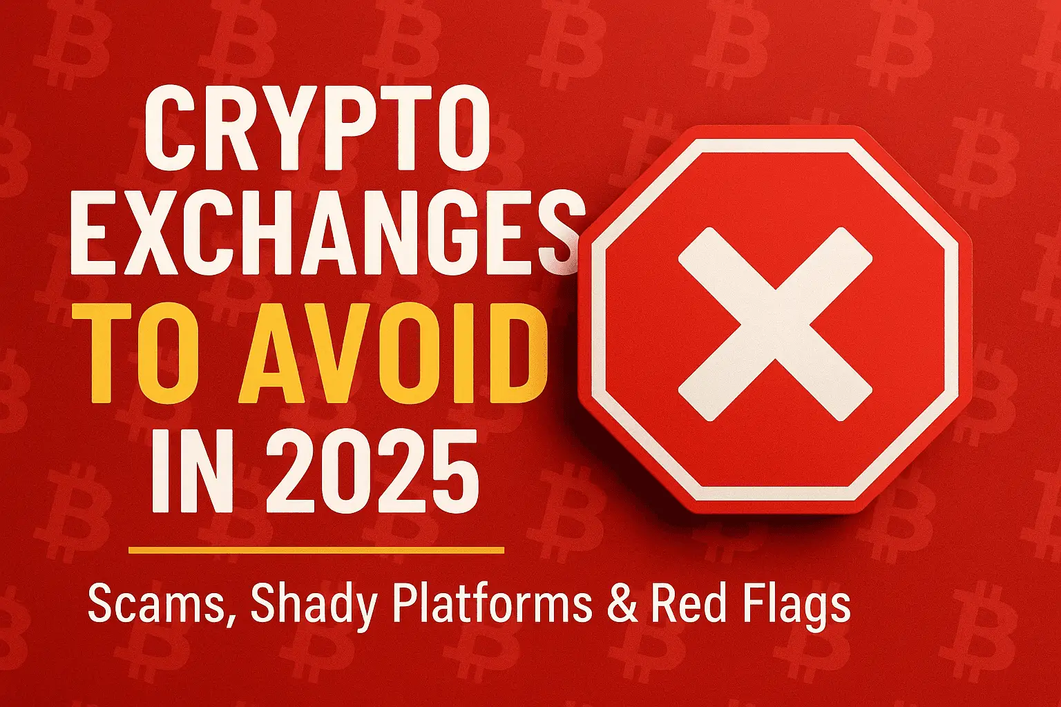 🧨 Crypto Exchanges to Avoid in 2025